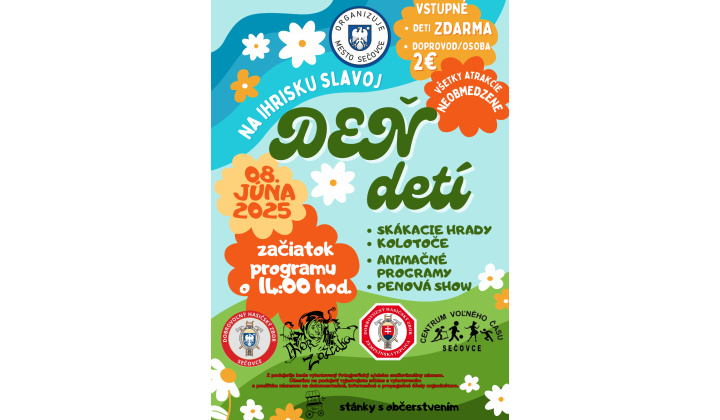 Deň detí v Sečovciach, dňa 8. júna 2025, začiatok programu o 14:00 hod. na ihrisku Slavoj