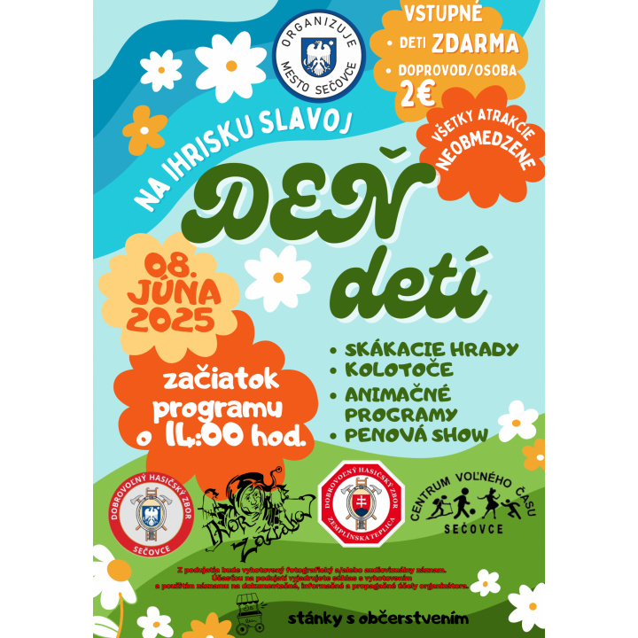 Deň detí v Sečovciach, dňa 8. júna 2025, začiatok programu o 14:00 hod. na ihrisku Slavoj